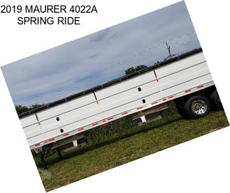 2019 MAURER 4022A SPRING RIDE