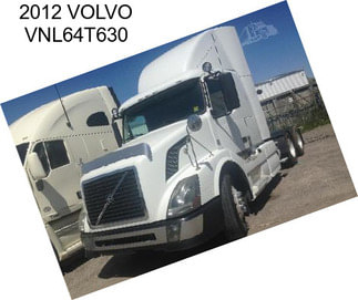 2012 VOLVO VNL64T630