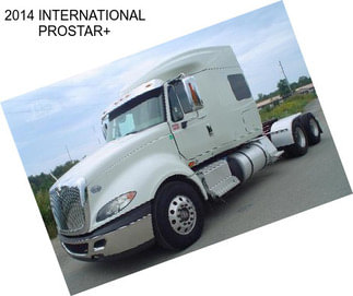 2014 INTERNATIONAL PROSTAR+