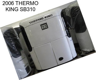 2006 THERMO KING SB310