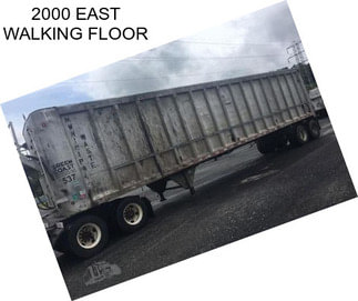 2000 EAST WALKING FLOOR