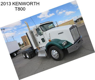 2013 KENWORTH T800