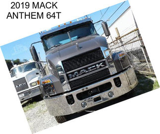 2019 MACK ANTHEM 64T