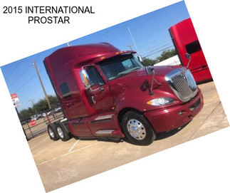 2015 INTERNATIONAL PROSTAR