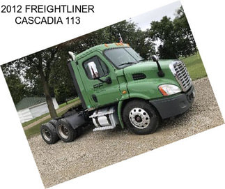 2012 FREIGHTLINER CASCADIA 113