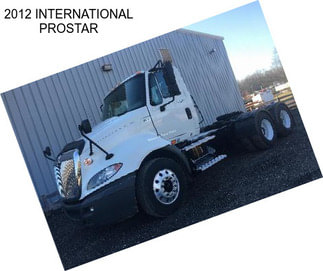 2012 INTERNATIONAL PROSTAR