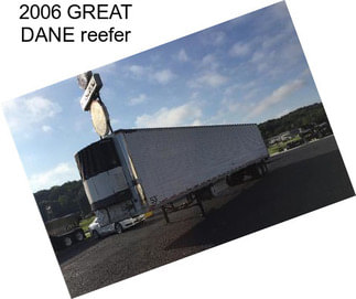 2006 GREAT DANE reefer