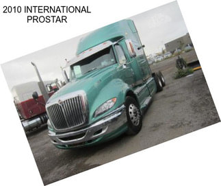 2010 INTERNATIONAL PROSTAR