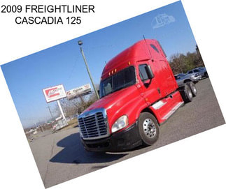 2009 FREIGHTLINER CASCADIA 125