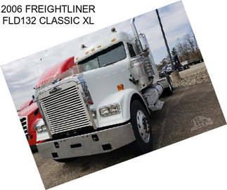 2006 FREIGHTLINER FLD132 CLASSIC XL