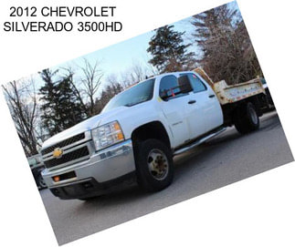 2012 CHEVROLET SILVERADO 3500HD