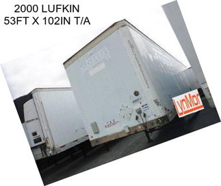 2000 LUFKIN 53FT X 102IN T/A