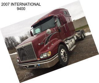 2007 INTERNATIONAL 9400