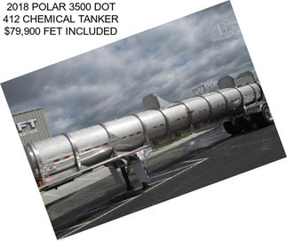 2018 POLAR 3500 DOT 412 CHEMICAL TANKER $79,900 FET INCLUDED