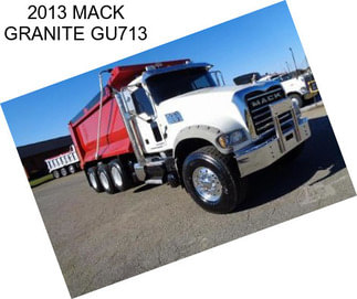 2013 MACK GRANITE GU713