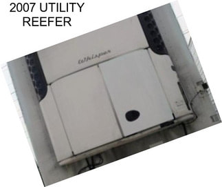 2007 UTILITY REEFER