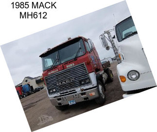 1985 MACK MH612