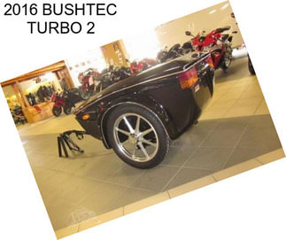 2016 BUSHTEC TURBO 2