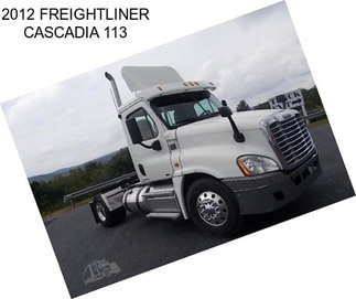 2012 FREIGHTLINER CASCADIA 113