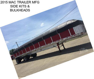 2015 MAC TRAILER MFG SIDE KITS & BULKHEADS