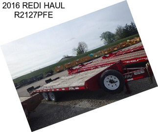 2016 REDI HAUL R2127PFE