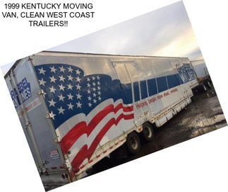 1999 KENTUCKY MOVING VAN, CLEAN WEST COAST TRAILERS!!