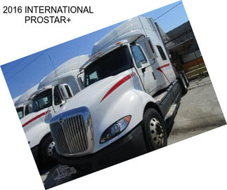 2016 INTERNATIONAL PROSTAR+