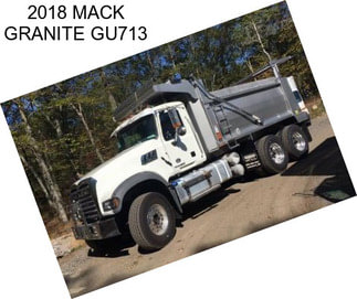 2018 MACK GRANITE GU713