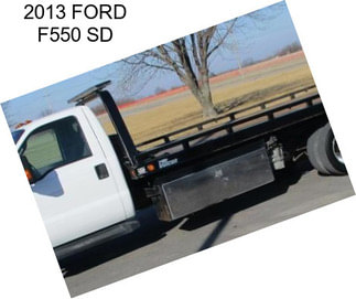 2013 FORD F550 SD