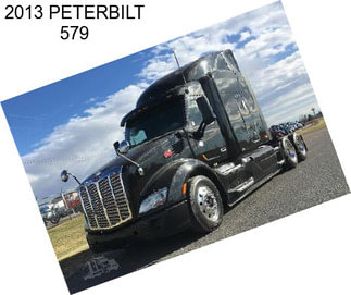 2013 PETERBILT 579