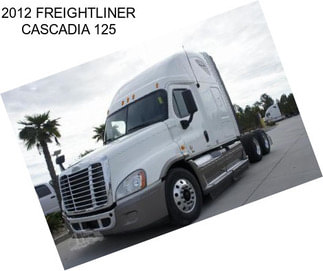 2012 FREIGHTLINER CASCADIA 125