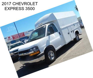 2017 CHEVROLET EXPRESS 3500