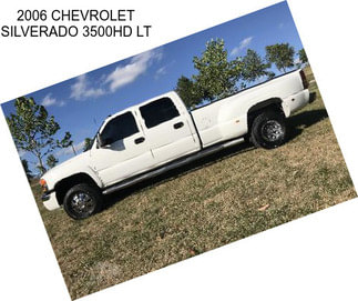 2006 CHEVROLET SILVERADO 3500HD LT