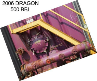 2006 DRAGON 500 BBL