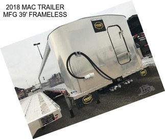 2018 MAC TRAILER MFG 39\' FRAMELESS