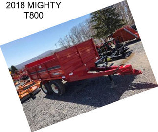 2018 MIGHTY T800