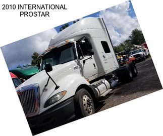 2010 INTERNATIONAL PROSTAR