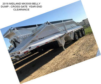 2018 MIDLAND MX3000 BELLY DUMP - CROSS GATE  YEAR END CLEARANCE