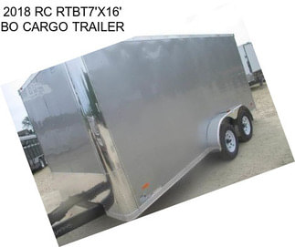 2018 RC RTBT7\'X16\' BO CARGO TRAILER