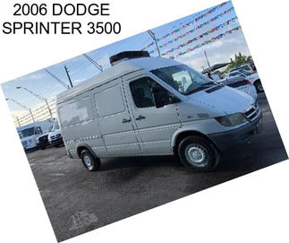 2006 DODGE SPRINTER 3500