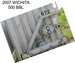 2007 WICHITA 500 BBL