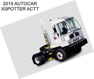 2015 AUTOCAR XSPOTTER ACTT