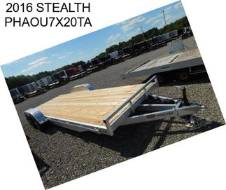 2016 STEALTH PHAOU7X20TA