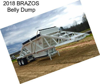 2018 BRAZOS Belly Dump