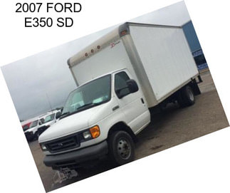 2007 FORD E350 SD