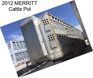 2012 MERRITT Cattle Pot