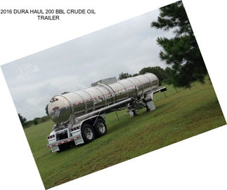 2016 DURA HAUL 200 BBL CRUDE OIL TRAILER