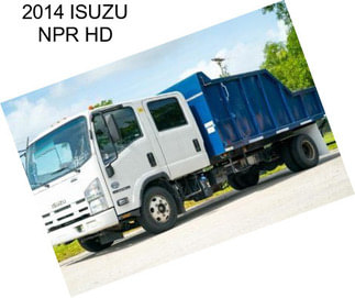 2014 ISUZU NPR HD