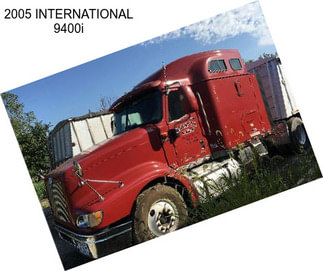 2005 INTERNATIONAL 9400i