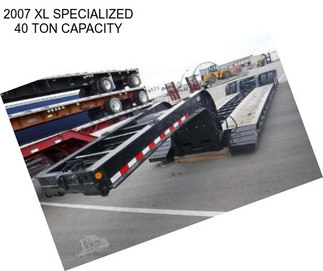 2007 XL SPECIALIZED 40 TON CAPACITY